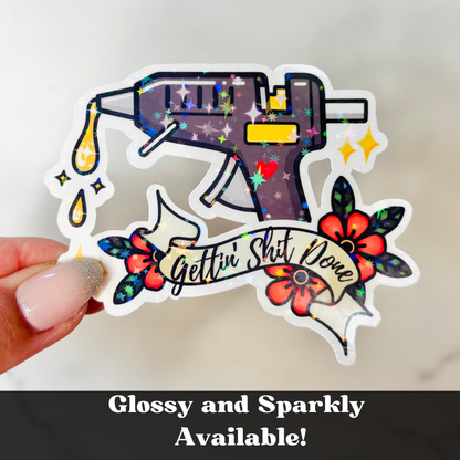 Gettin' Shit Done Glue Gun Sticker *Black*