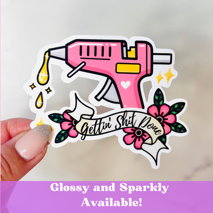 Gettin' Shit Done Glue Gun Sticker *Pink*