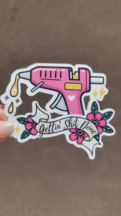 Gettin' Shit Done Glue Gun Sticker *Pink*