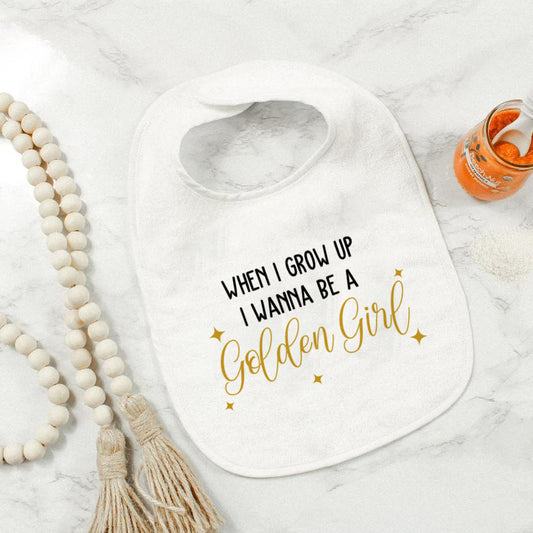 When I Grow Up.. Golden Girl Bib
